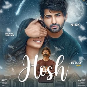 Teaser Poster of Mahira Sharma's new song "HOSH" out now.