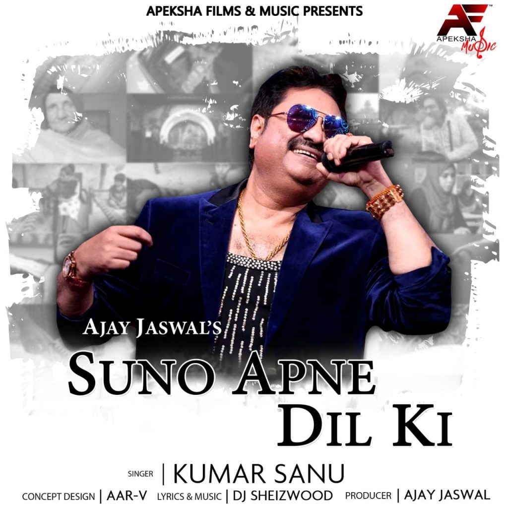 Ajay Jaswal of Apeksha Films & Music evokes the evergreen musical magical frenzy of 80s in their new song “SUNO APNE DIL KI” sung by breathtaking legend Kumar Sanu, Lyrics and Music by legendary DJ Sheizwood.