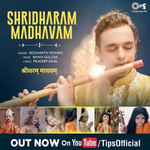 Experience pure divinity and bliss with Tips Music and Siddharth Mohan’s festive offering “Shridharam Madhavam”