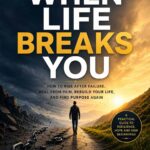 Book Review: WHEN LIFE BREAKS YOU